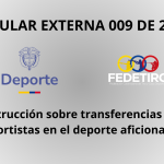 Circular externa 009 de 2024 – Mindeporte -Instrucción sobre transferencias de deportistas en el deporte aficionado.