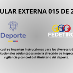 Circular externa 015 de 2024 – Mindeporte – Por la cual se imparten instrucciones para los diversos trámites institucionales adelantados ante la dirección de inspección, vigilancia y control del Ministerio del deporte.